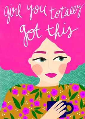 Girl You Totally Got This Illustrated Woman Card