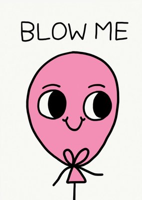 Jolly Awesome Blow Me Balloon Card