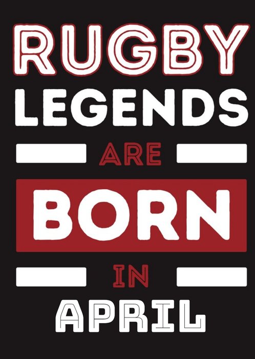 Funny Rugby Legends Are Born In April Birthday Card