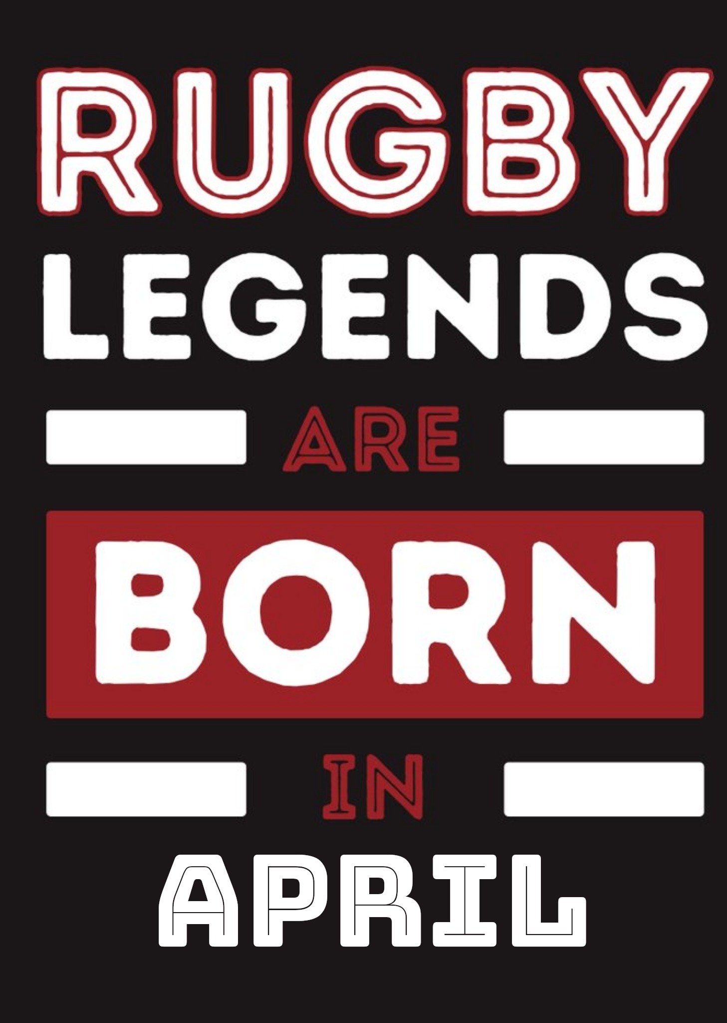 Moonpig Funny Rugby Legends Are Born In April Birthday Card, Large