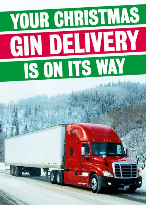 Your Christmas Gin Delivery is On Its Way Truck Christmas Card
