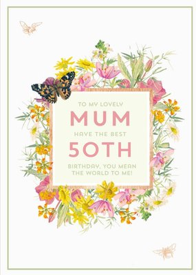 To My Lovely Mum Floral 50th Birthday Card