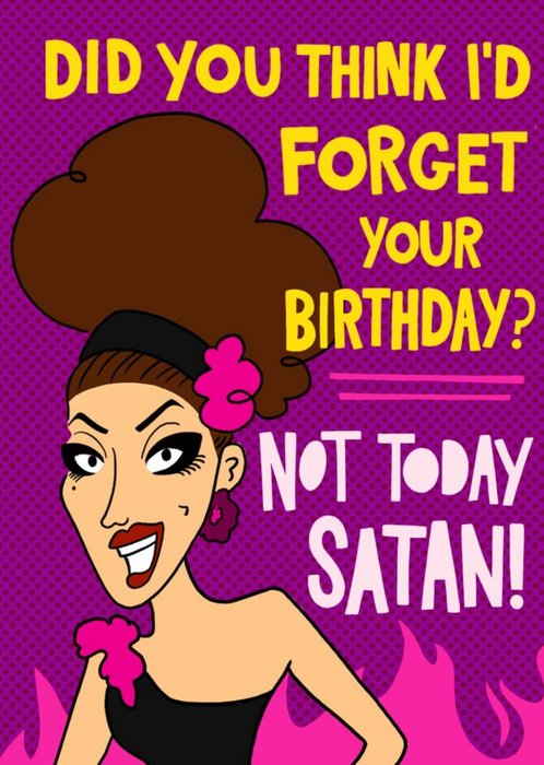 Forget Your Birthday Not Today Satan Birthday Card