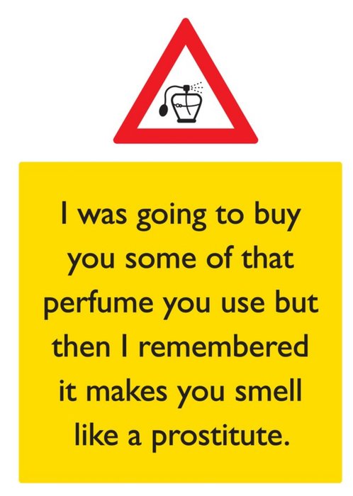 Rude Funny I Was Going To Buy Some Of That Perfume You Use But Card