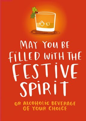 Cute Illustration My You Be Filled With Festive Spirit Or Alcohol Of Your Choice Christmas Card