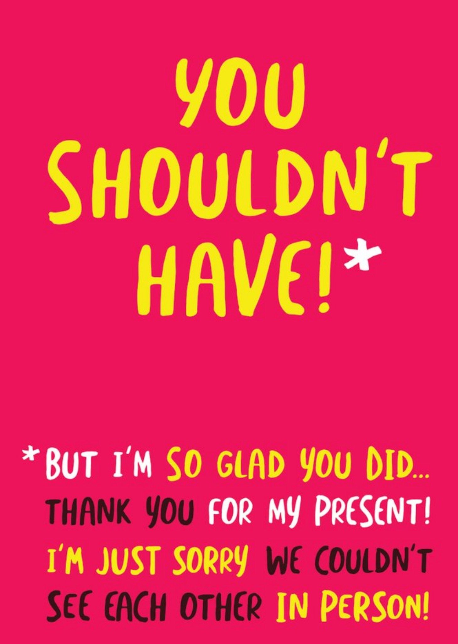 Moonpig You Shouldn't Have Glad You Did Covid Thank You Card, Large