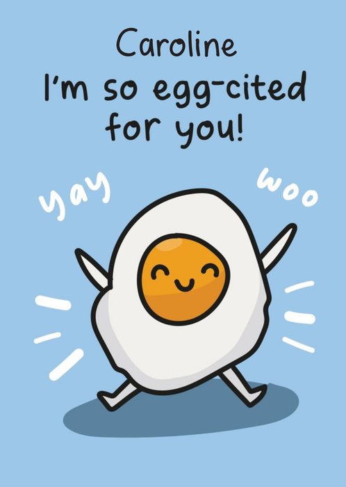 Illustration Of An Egg. Woo, Hay. I'm So Egg-cited For You Birthday Card