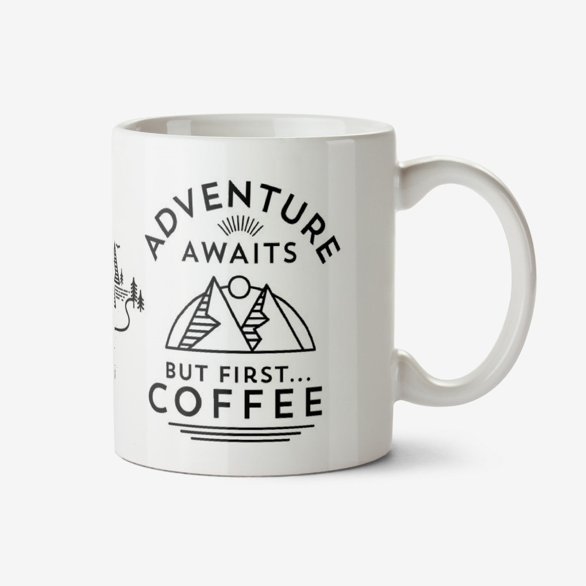 Adventure Awaits But First Cee Mug Ceramic Mug