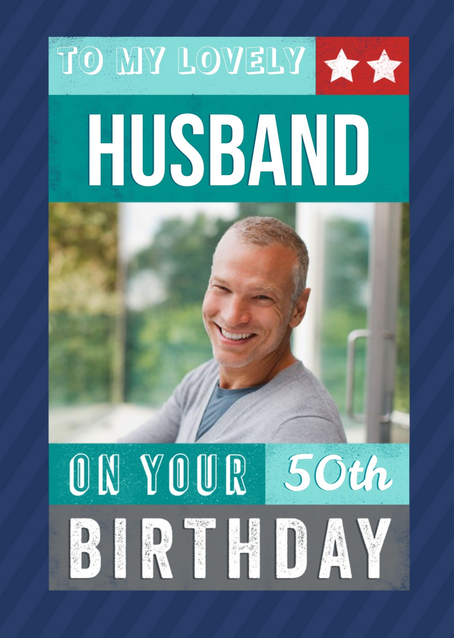 Bold White Typography And A Blue Striped Border Husband's Fiftieth Birthday Photo Upload Card