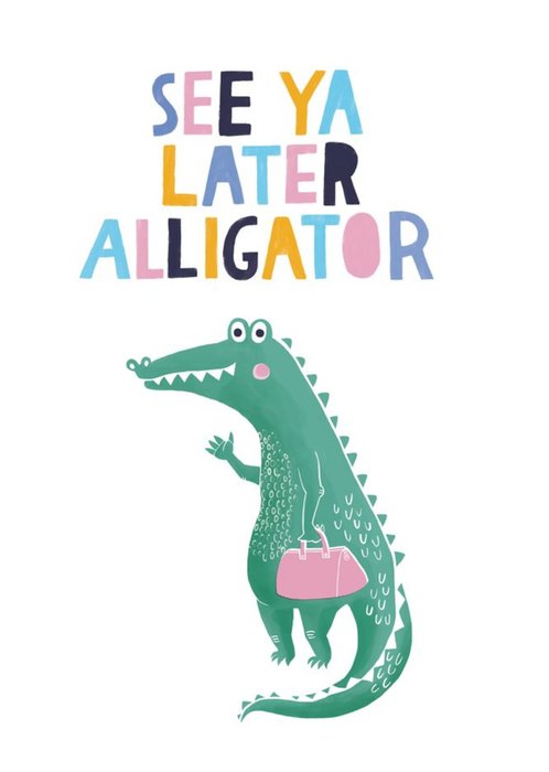 See Ya Lata Alligator Card