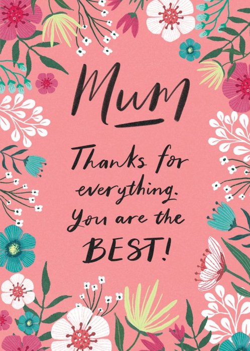 Floral Typographic Mum You Are The Best Card
