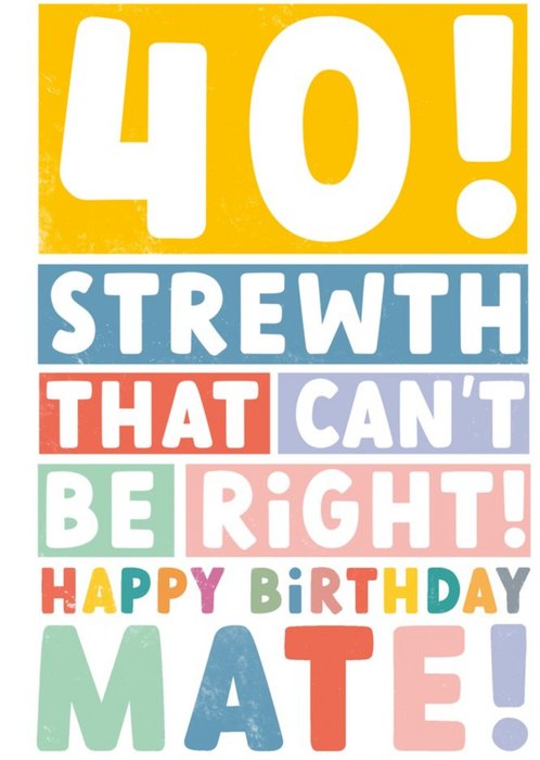 Bold Typography Stacked In Colourful Rectangles Fortieth Birthday Card ...