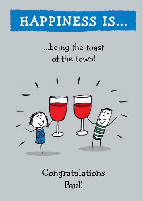 Happiness Is Being The Toast Of The Town Personalised Congratulations Card