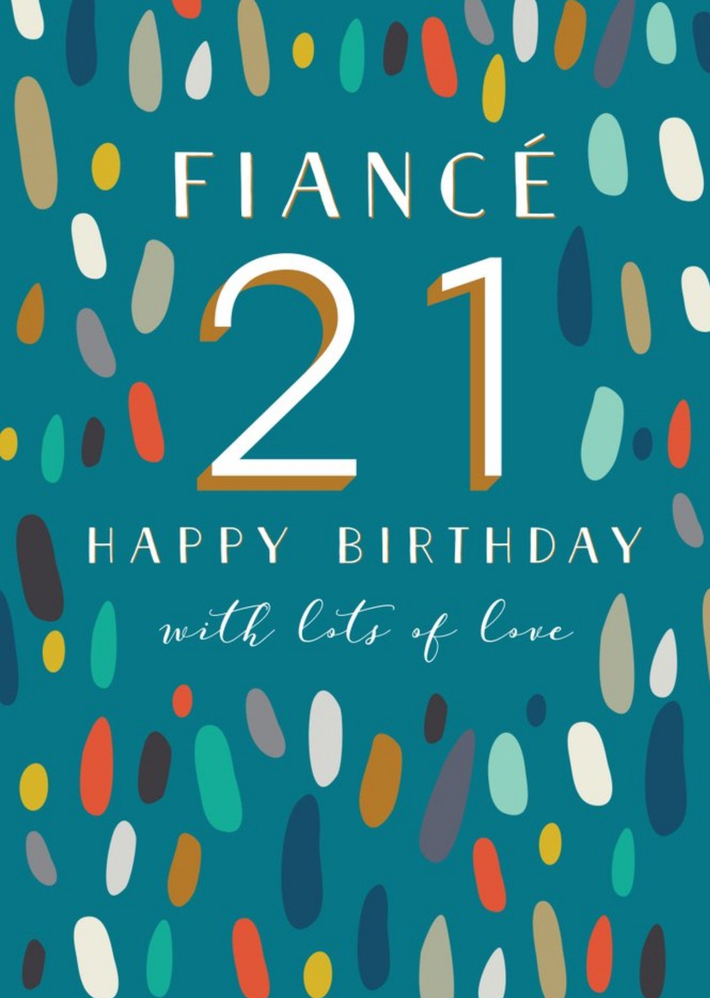 Fiance Colourful Pattern 21st Birthday Card Ecard