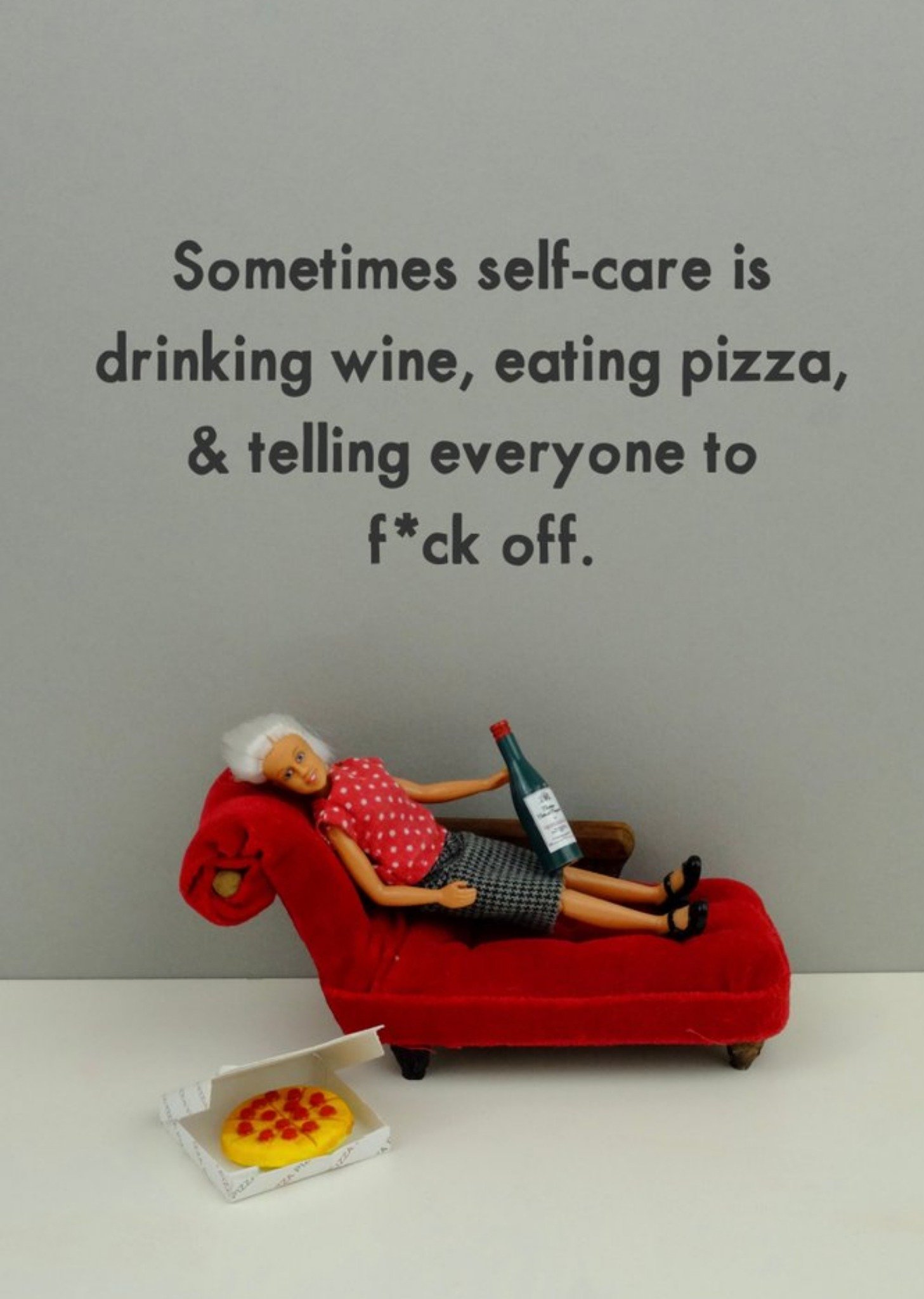 Bold And Bright Funny Photographic Image Of A Doll Drinking Wine And Eating Pizza Self-Care Card Ecard