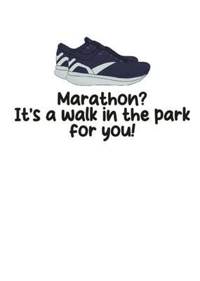Marathon? It's A Walk In The Park For You Card