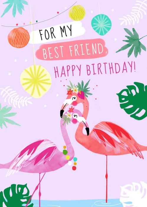Cute Flamingo Tropical For My Best Friend Happy Birthday Card