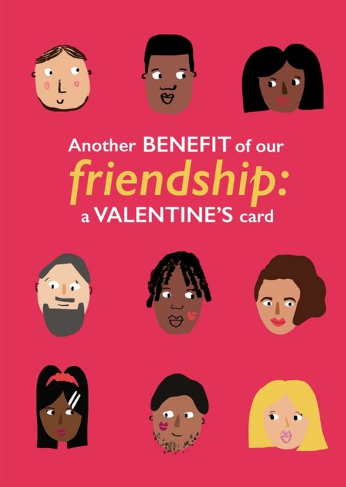 Another Benefit To Our Friendship Faces Valentine's Card