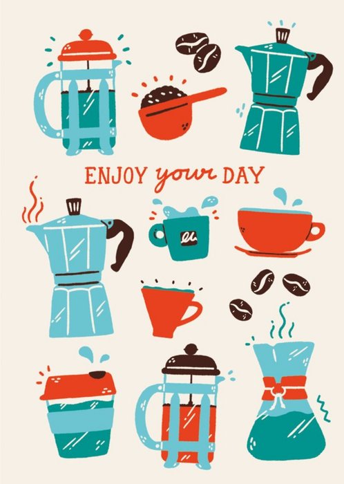 Enjoy Your Day Coffee Illustration Card