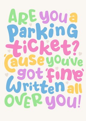 Colourful Typography With Hearts You've Got Fine Written All Over You Valentine's Day Card