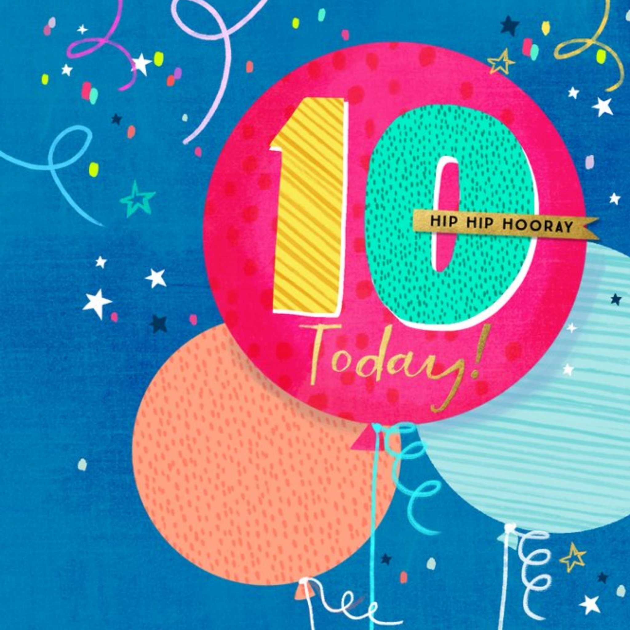 Moonpig Modern Typographic Design Balloons Hip Hip Hooray 10 Today Birthday Card, Square