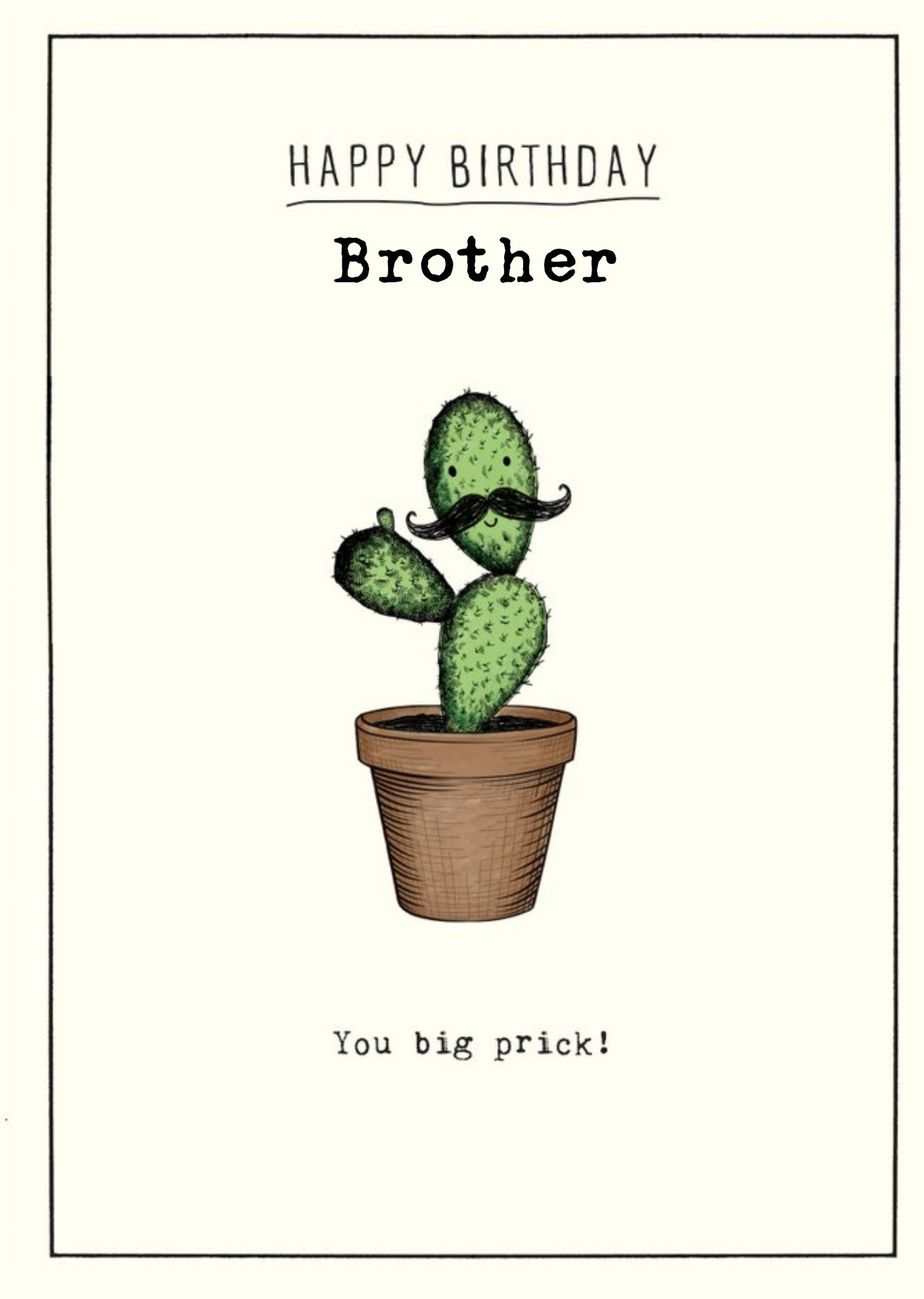 Cactus You Big Prick Personalised Brother Birthday Card Ecard