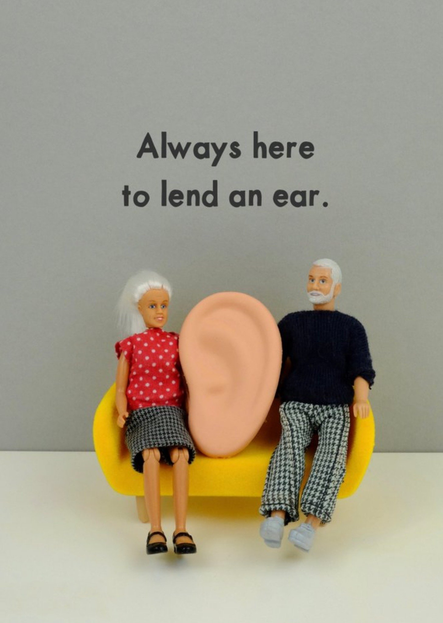 Bold And Bright Funny Photographic Image Of Two Dolls Sat With A Large Ear Always Here To Lend An Ear Card Ecard