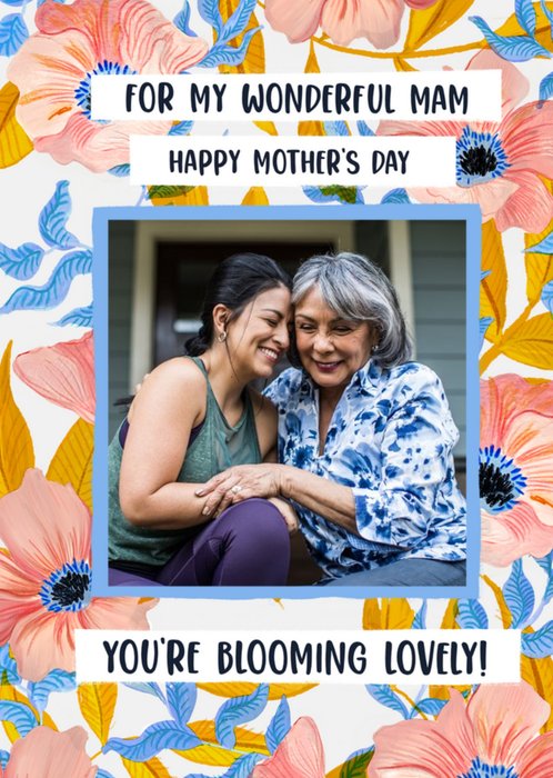 You're Blooming Lovely Photo Upload Mother's Day Card