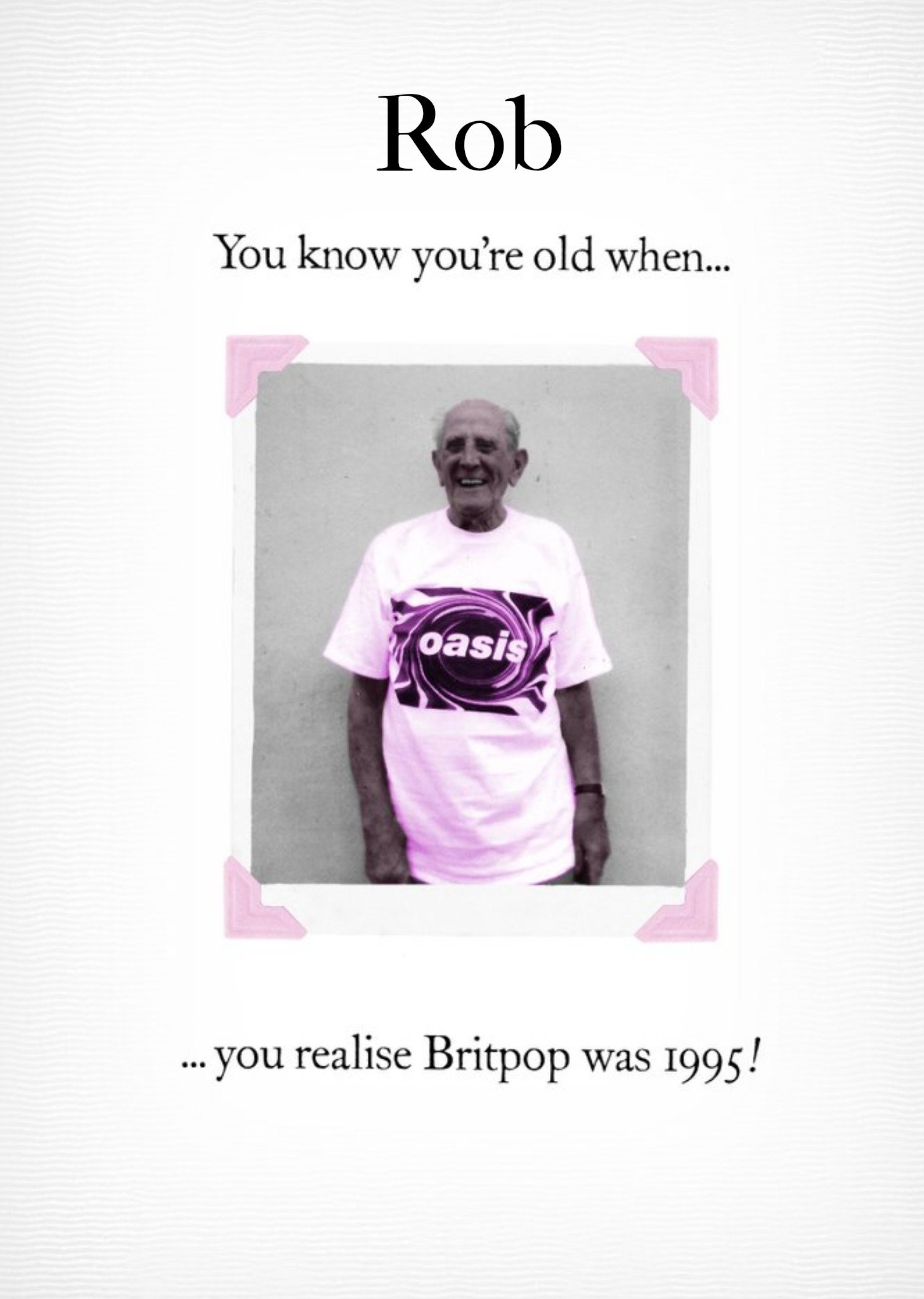 Funny You Know You Are Old When You Realise Britpop Was 1995 Personalised Card Ecard