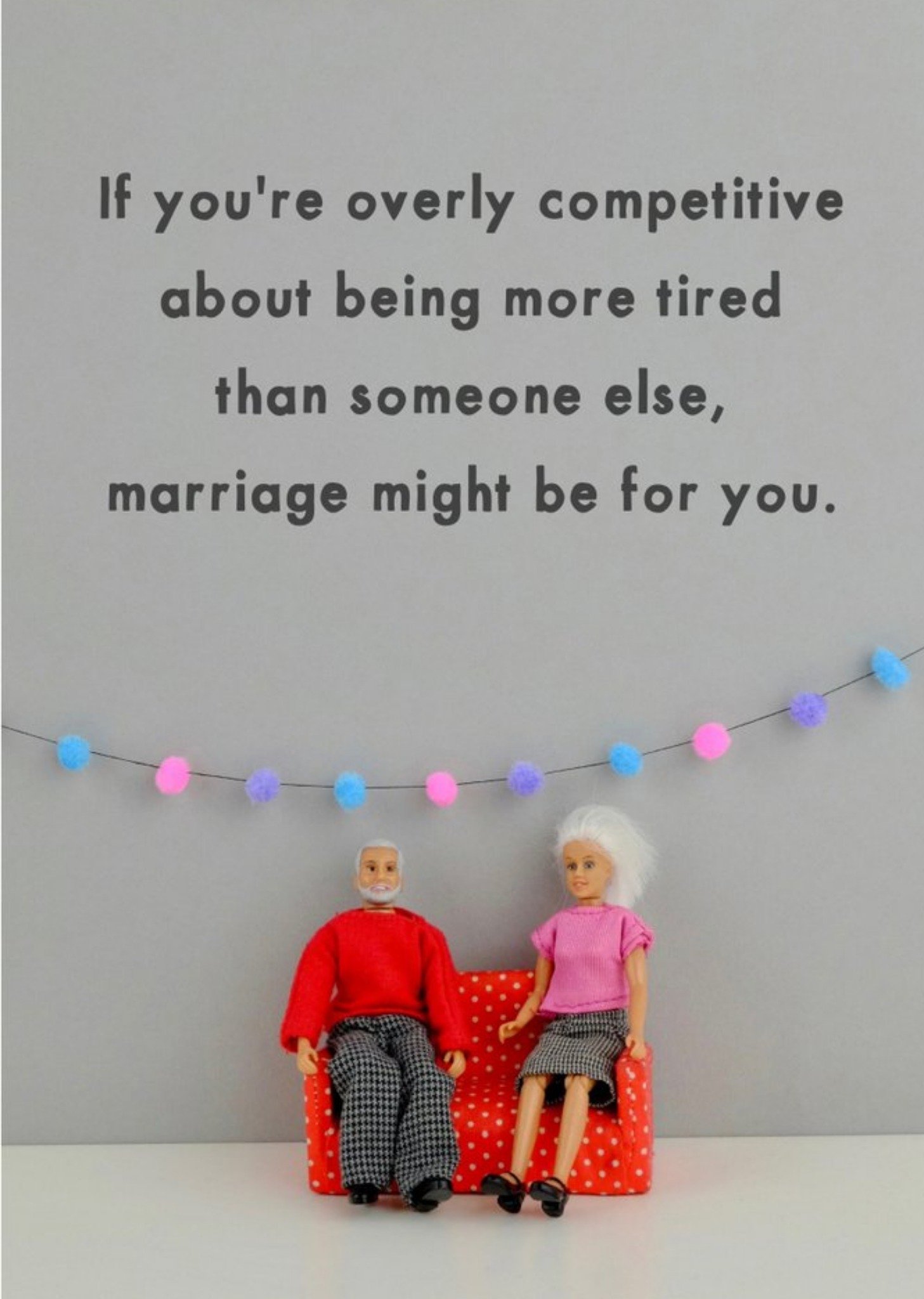 Bold And Bright Funny Dolls Marriage Might Be For You Card, Large