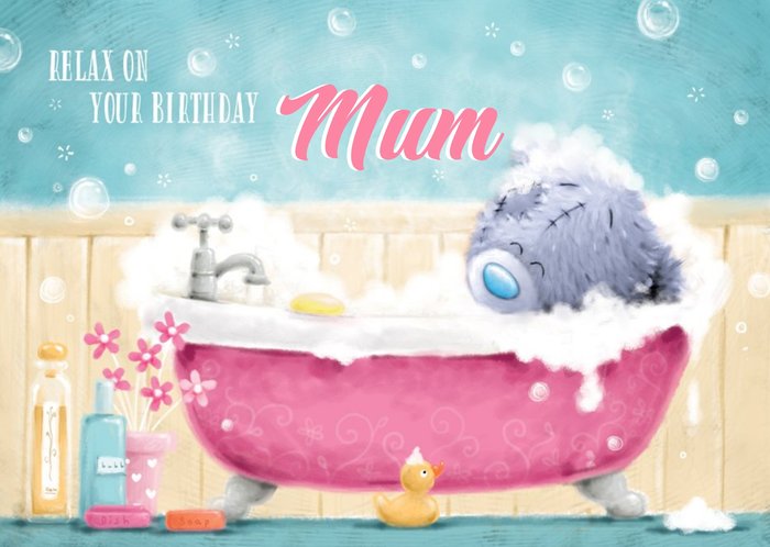 Me To You Tatty Teddy Relax On Your Birthday Mum Card