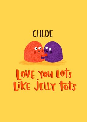 Sweets Hugging Love You Lots Like Jelly Tots Thinking of You Card