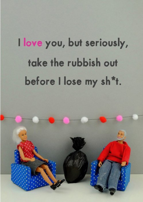 Funny Dolls Take The Rubbish Out Card