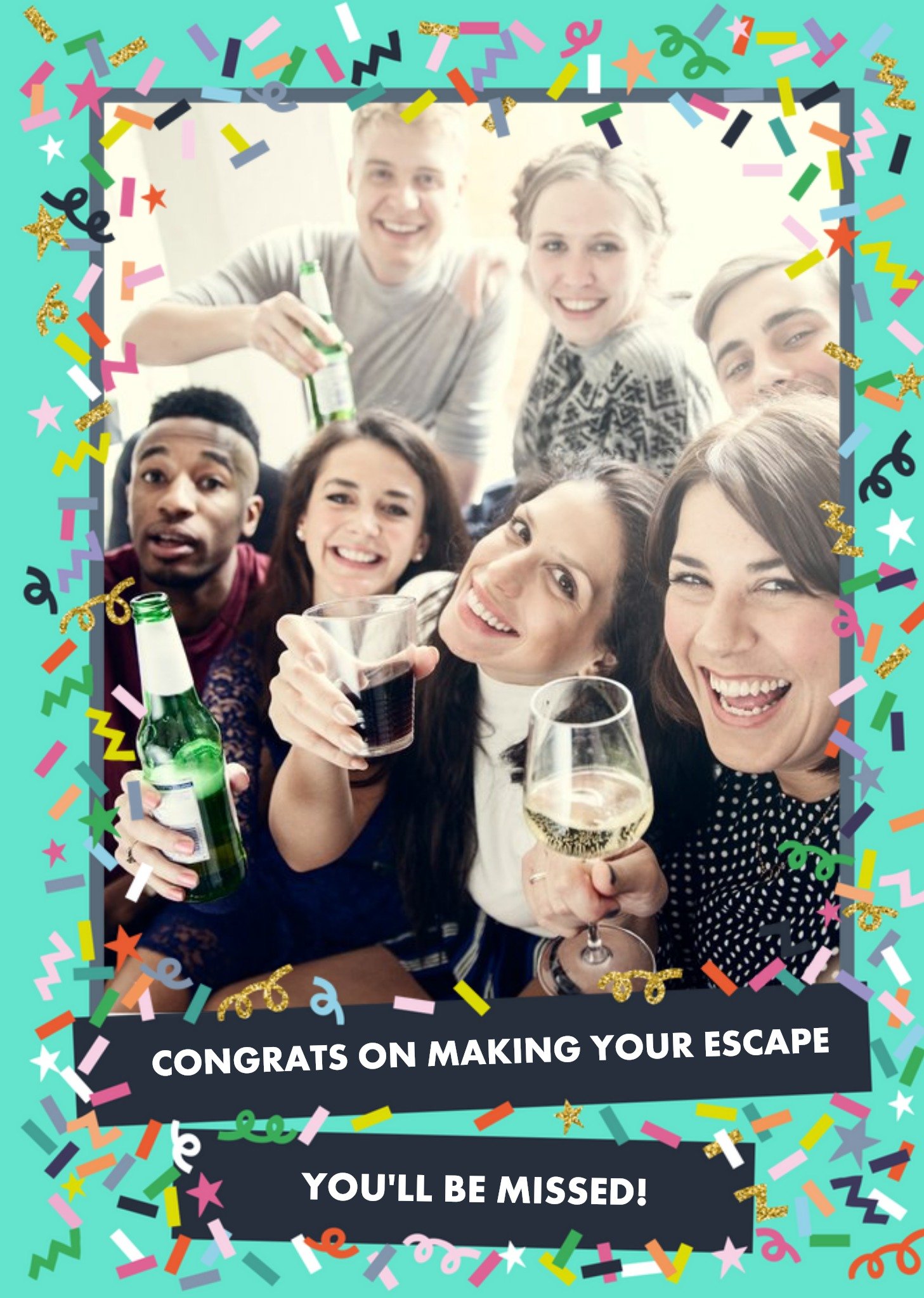 Oh Cheers Making Your Escape Photo Upload Leaving Card Ecard