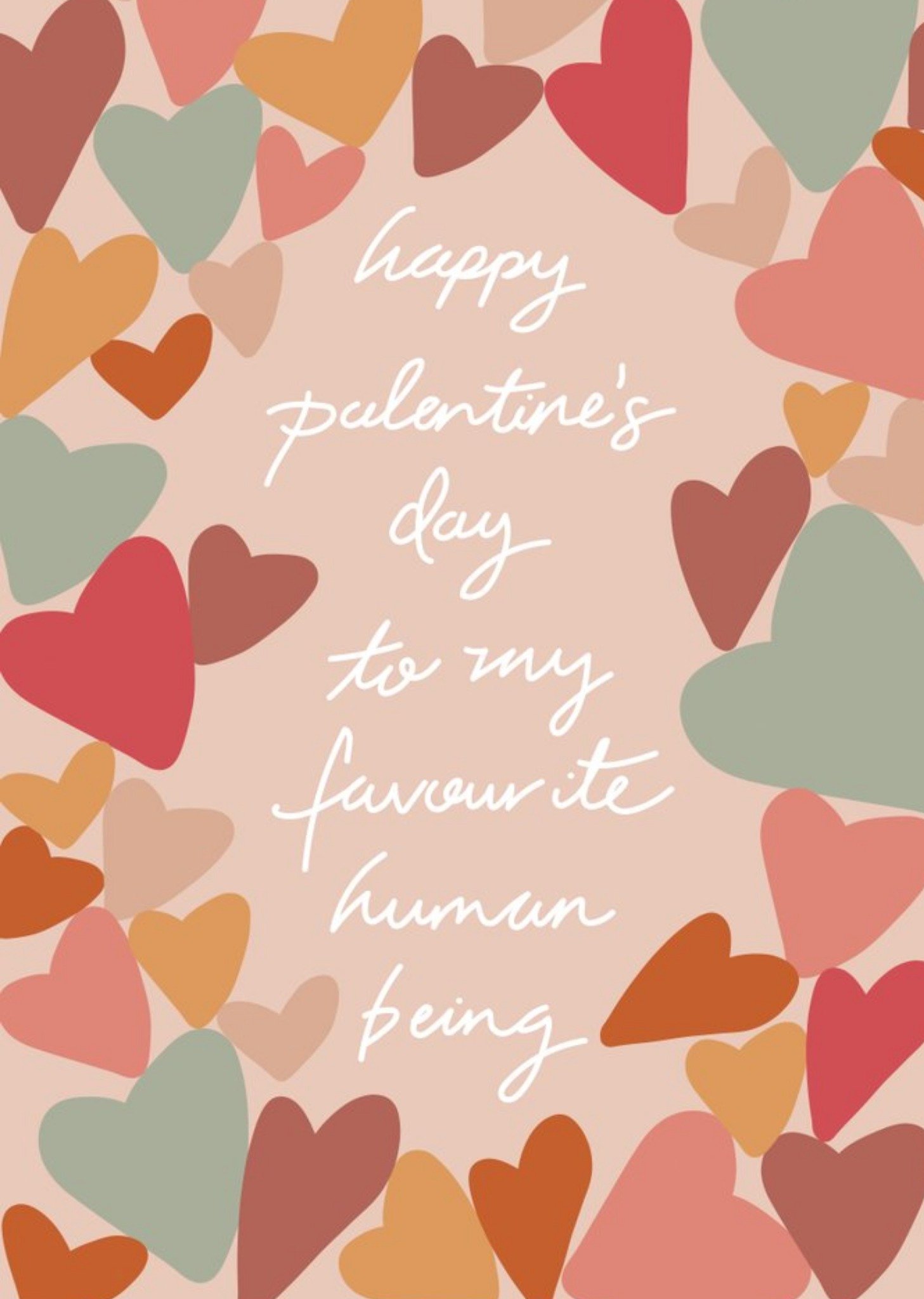 Moonpig Meaningful Messages Happy Palentines Day To My Favourite Human Valentines Day Card Ecard