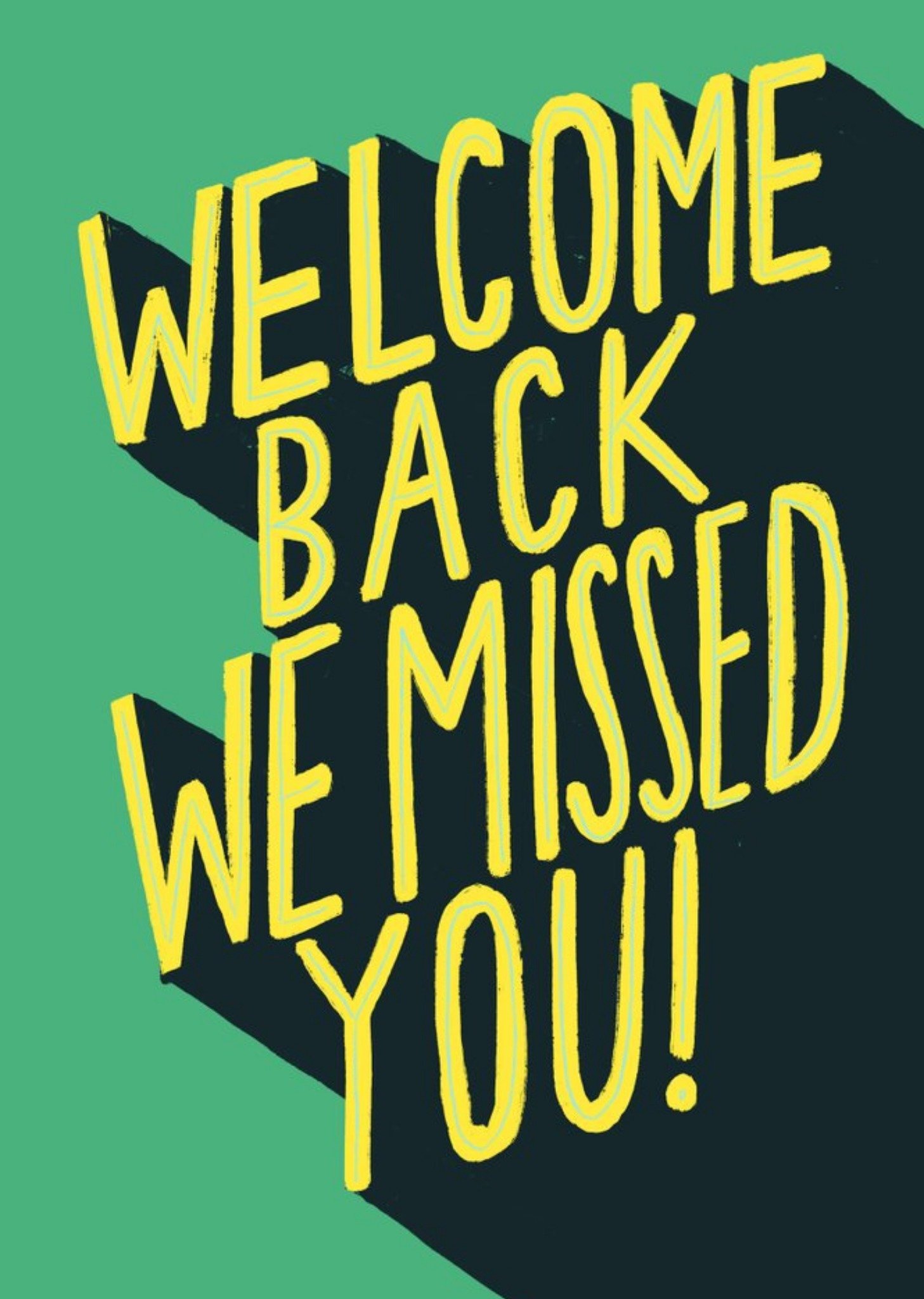 Katy Welsh Welcome Back We Missed You Typographic Adult Arty Card Ecard