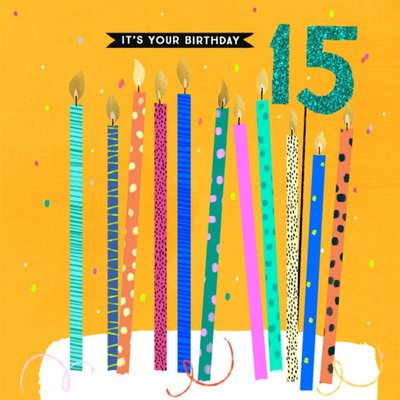 Modern Design Candles Cake 15 Its Your Birthday Card