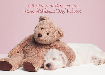 I Will Always Be There For You Teddy And Pup Personalised Happy Valentine's Day Card