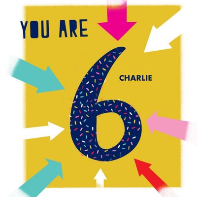 Sprinkles And Arrows You Are 6 Birthday Card