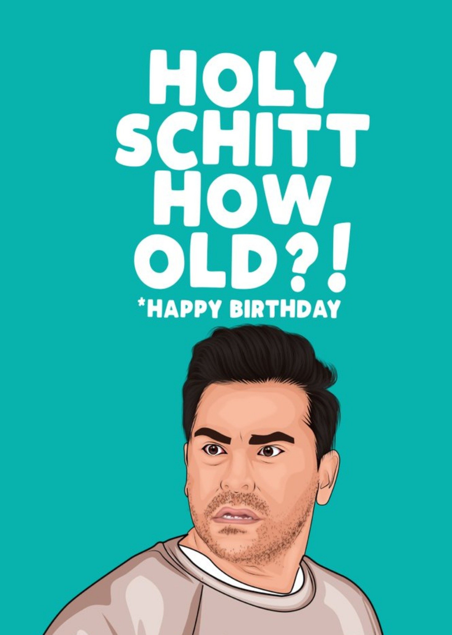 Holy Schitt You Are How Old Card Ecard