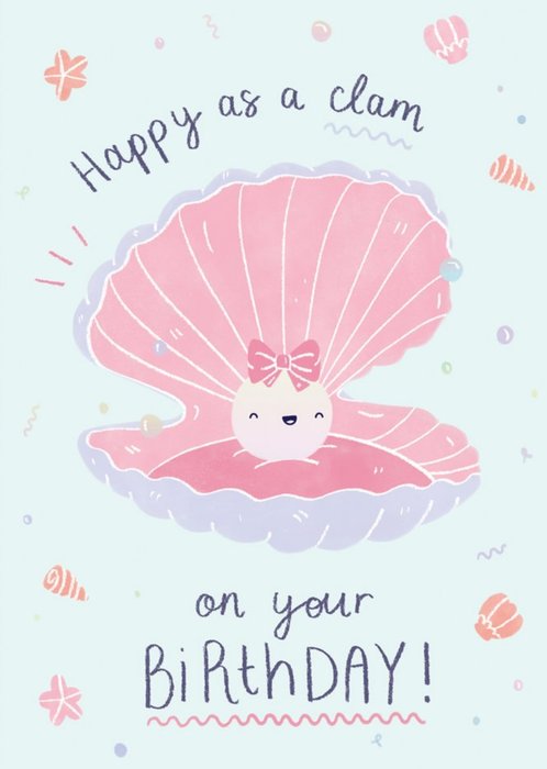 Modern Cute Happy As A Clam Birthday Card