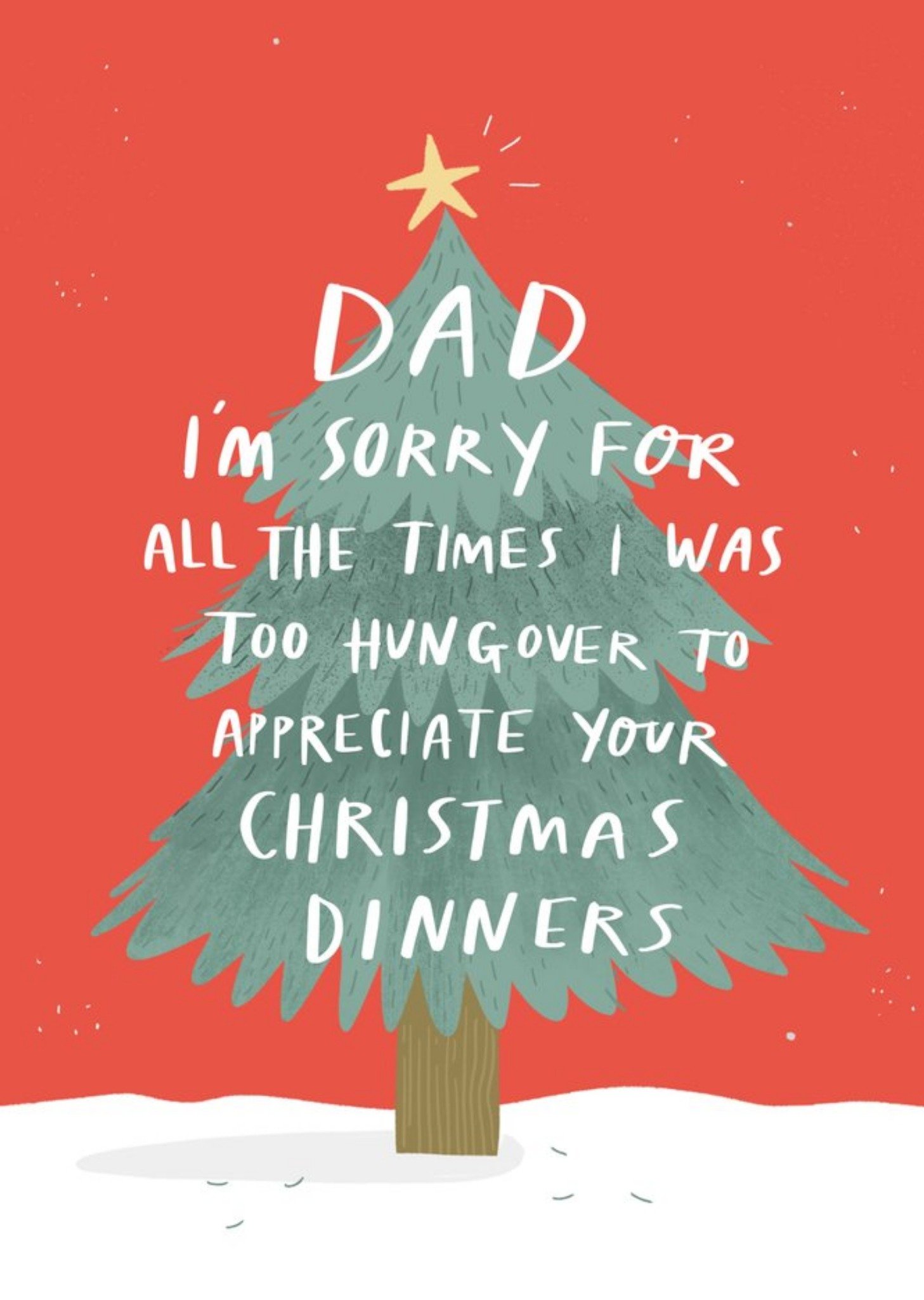 Moonpig Funny Dad Im Sorry I Was Too Hungover To Appreciate Your Christmas Dinners Card Ecard