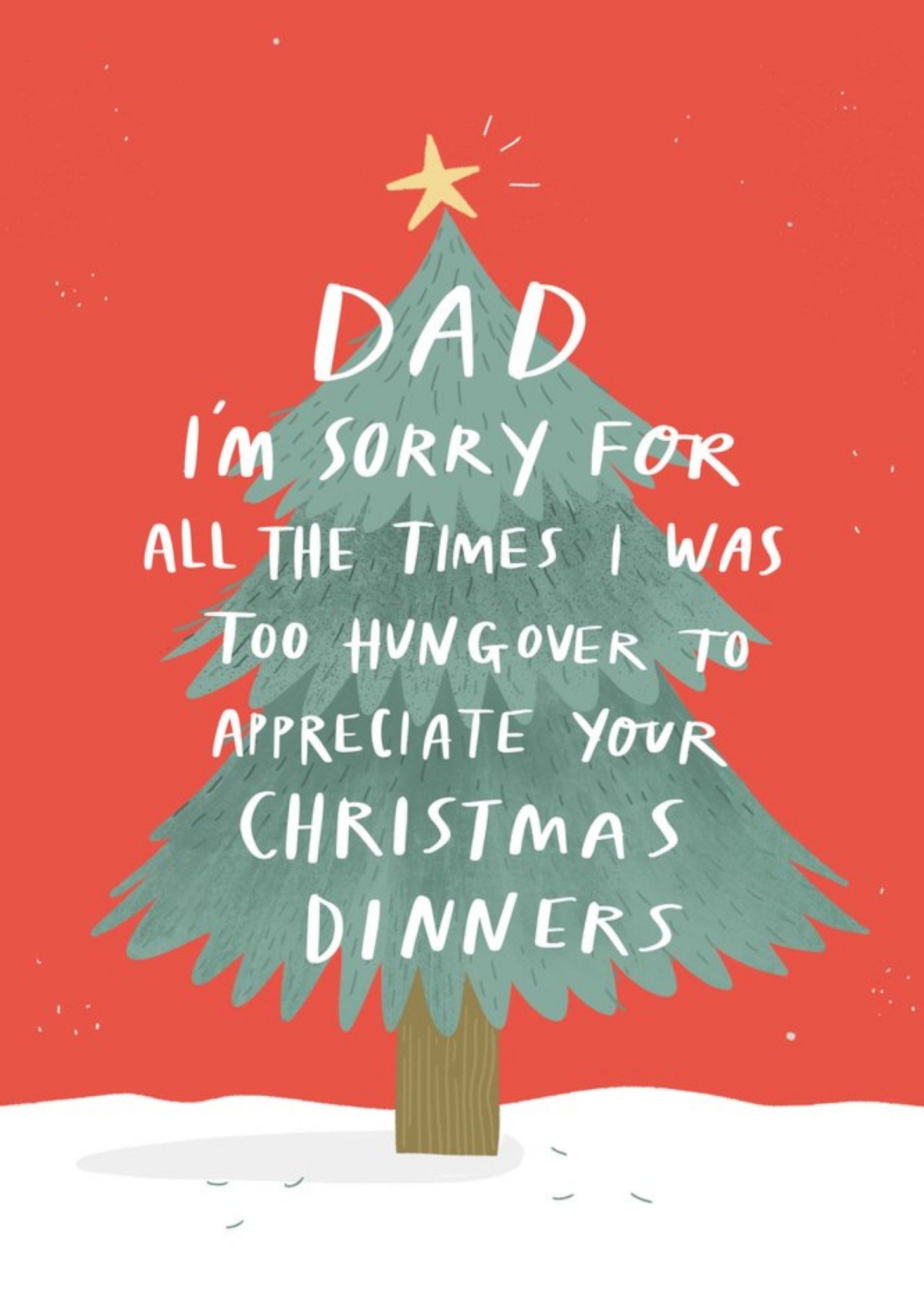 Funny Dad Im Sorry I Was Too Hungover To Appreciate Your Christmas Dinners Card Ecard