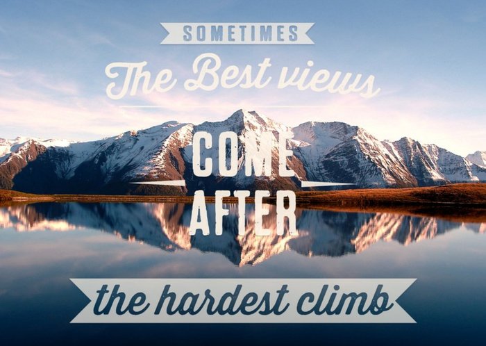 The Best Views Come After The Hardest Climb Mountain Card