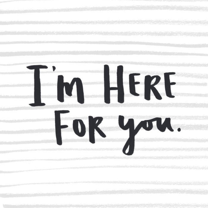 Grey Striped I Am Here For You Card | Moonpig