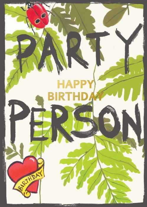 Floral Party Person Happy Birthday Card