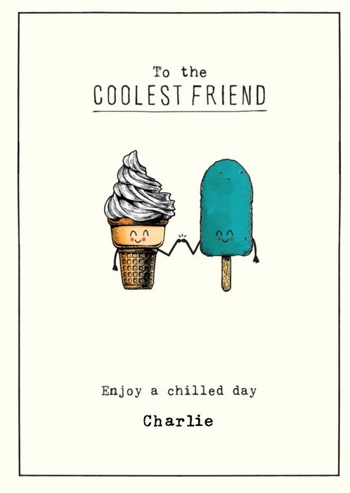 Ice cream Ice Lolly Coolest Friend Birthday card
