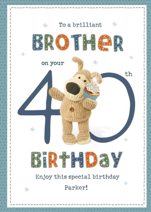 Boofle To A Brilliant Brother On Your 40th Birthday Card