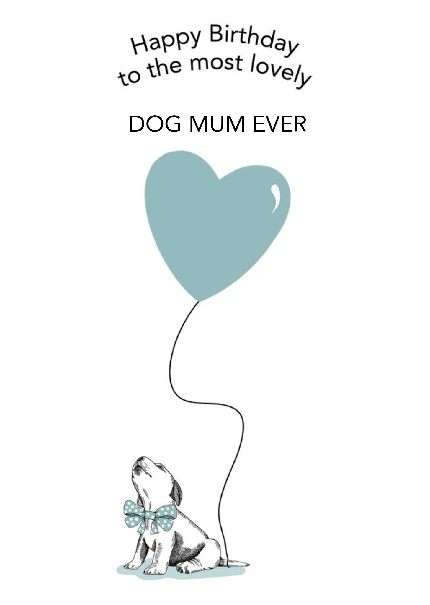 Cute Dog Illustration Bow Tie Balloon Dog Mum Birthday Card Ecard