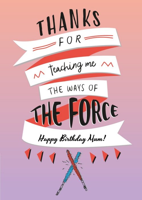 Mum Birthday Card - Star Wars - may the force be with you
